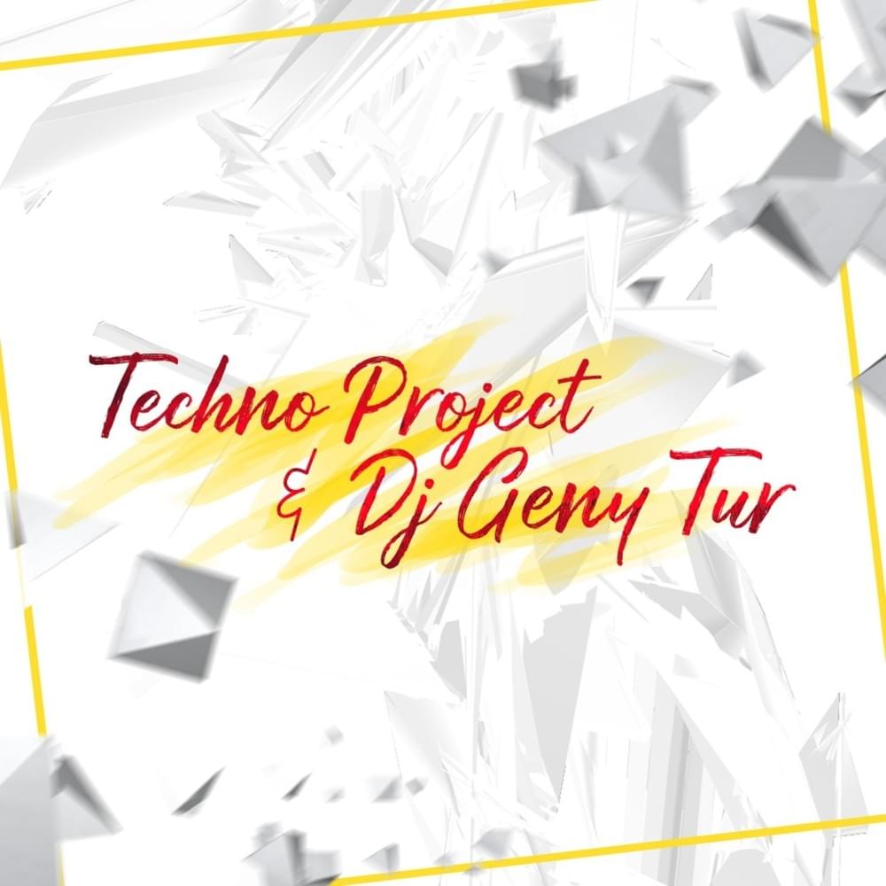 Techno Project, Geny Tur - Gonna on Night 